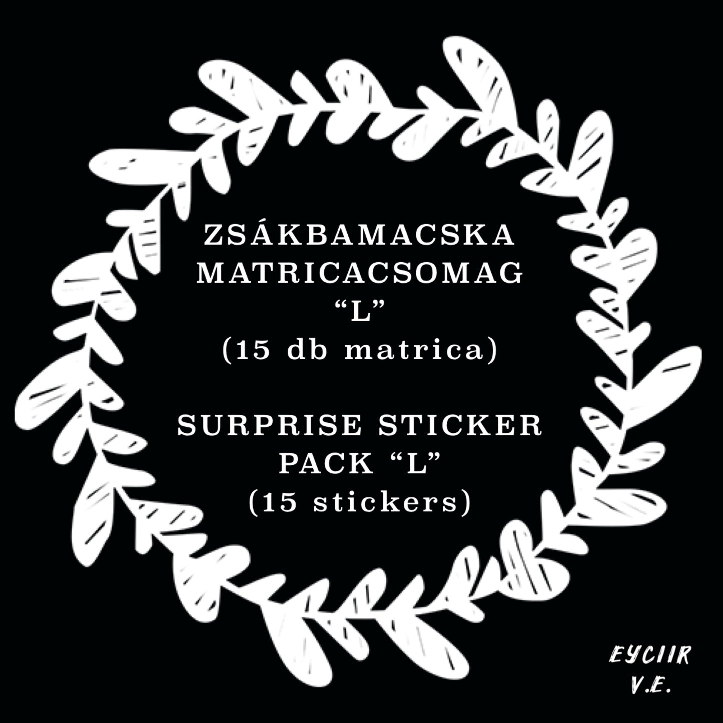 SURPRISE LARGE Vinyl sticker pack / ZSÁKBAMACSKA NAGY Matricacsomag egyedi grafikával